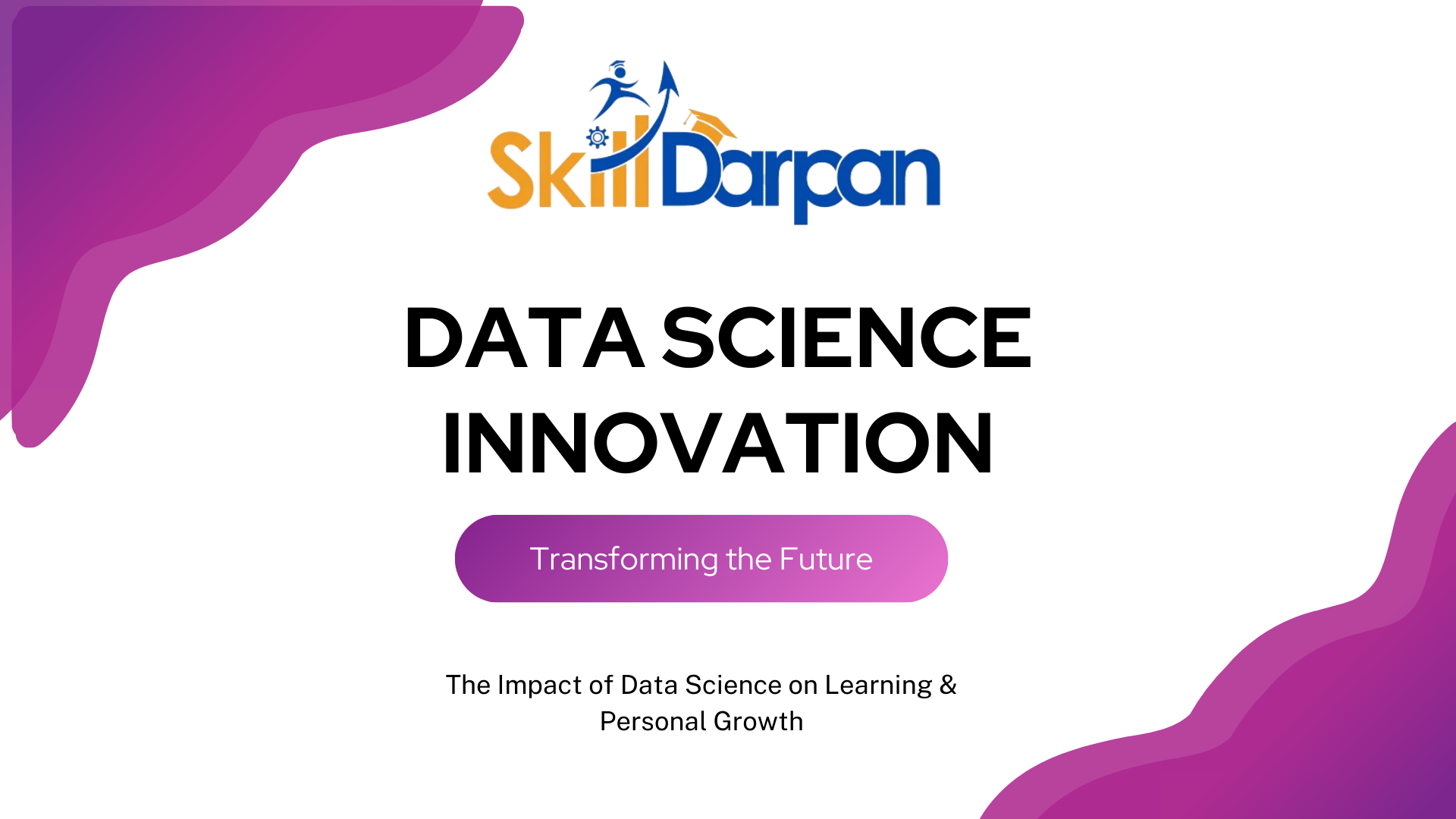 The Impact of Data Science on Learning & Personal Growth